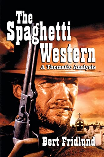Spaghetti Western A Thematic Analysis Décryptage des Codes et Esthétique du Cinéma