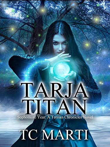 Tarja Titan: Sophomore Year (The Terrian Chronicles Book 3) by [TC  Marti ]