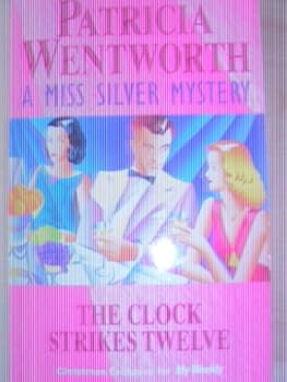 Paperback The Clock Strikes Twelve (A Miss Silver Mystery) Book
