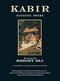 Kabir: Ecstatic Poems