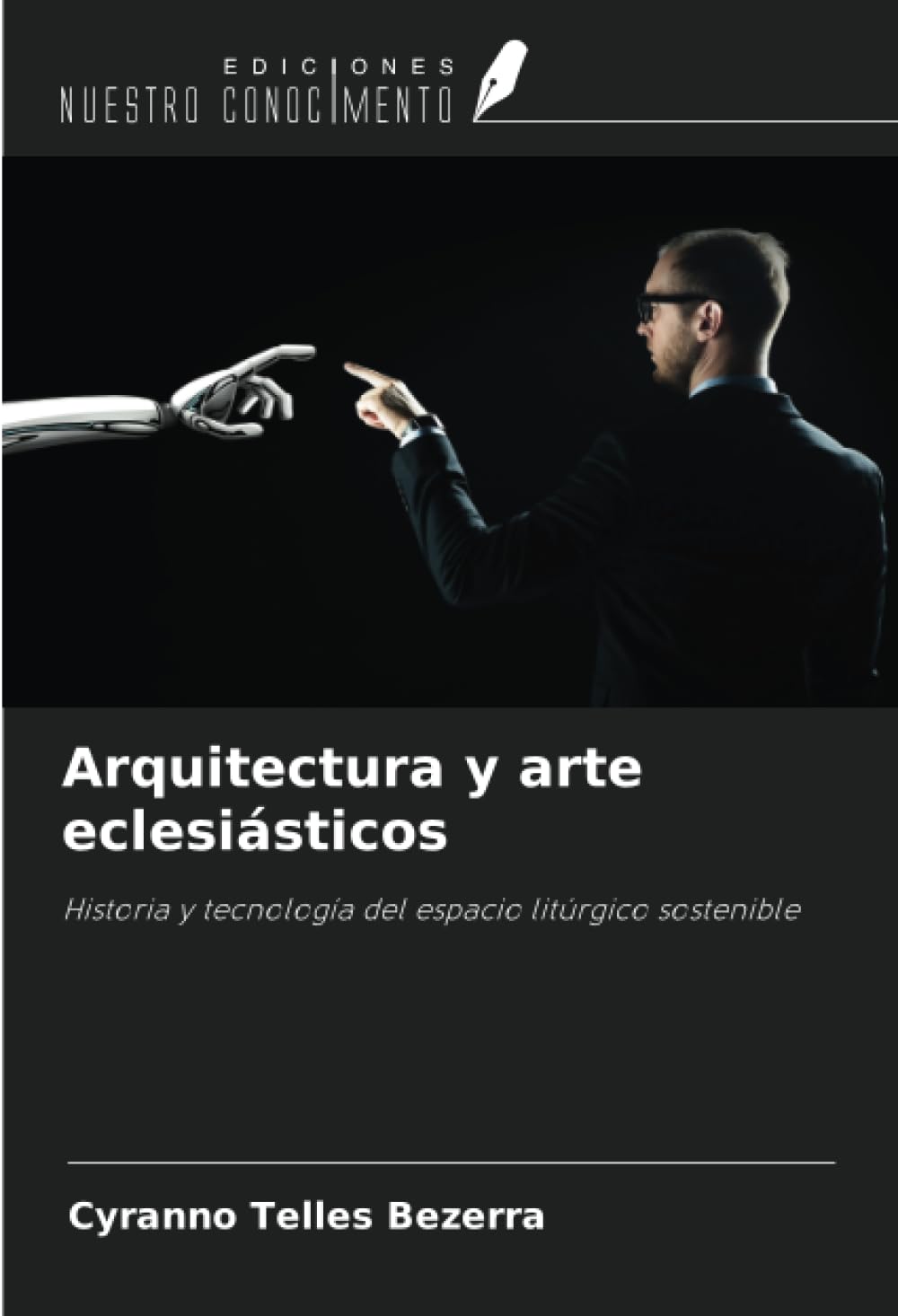 Arquitectura y arte eclesiásticos: Historia y tecnología del espacio litúrgico sostenible