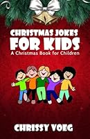 Christmas Jokes for Kids: A Christmas Book for Children 1979493715 Book Cover