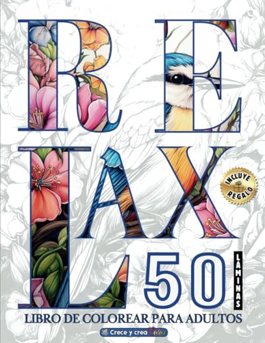 Relax 50 Libro de colorear para adultos: 50 Relajantes láminas. Paisajes, mandalas, flores, pájaros, mandalas de animales