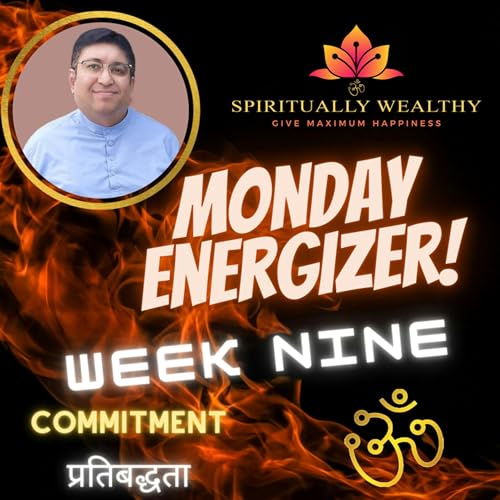 EP 013 MONDAY ENERGIZER WITH RUCHIR THAKKAR WEEK NINE - NHWPCC A formula to build a new habit copertina