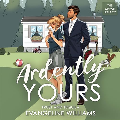 Ardently Yours: Trust & Tequila Audiolivro Por Evangeline Williams capa