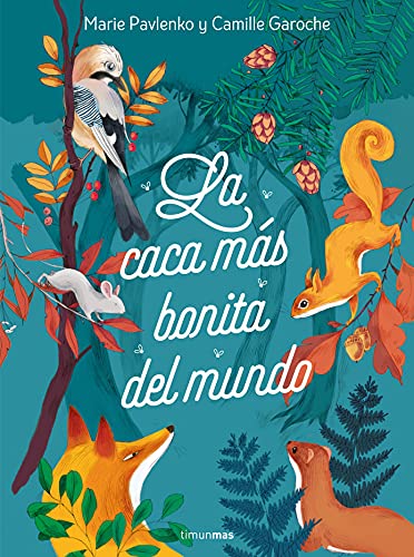 La caca más bonita del mundo (Cuentos para regalar)