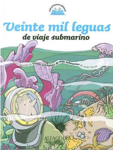 Veinte Mil Leguas de Viaje Submarino (Mis Primeros Clasicos) Veinte Mil Leguas de Viaje Submarino (Mis Primeros Clasicos)