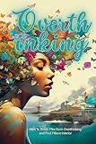 Overthinking: How to Break Free from Overthinking and Find Peace Interior