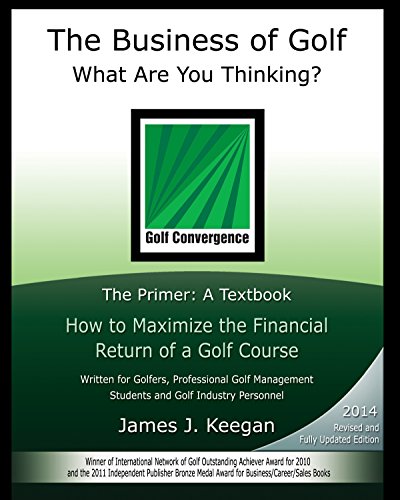 The Business of Golf What Are You Thinking?: The Primer