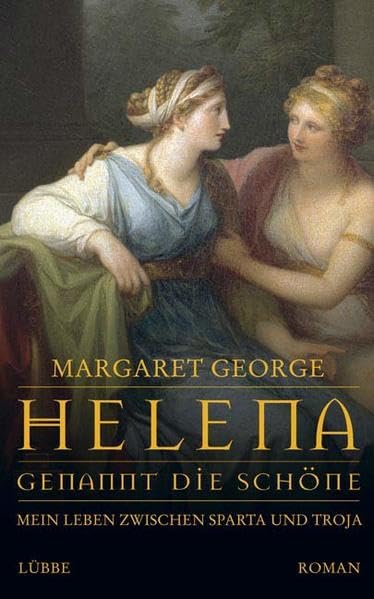 Helena, genannt die Schöne...