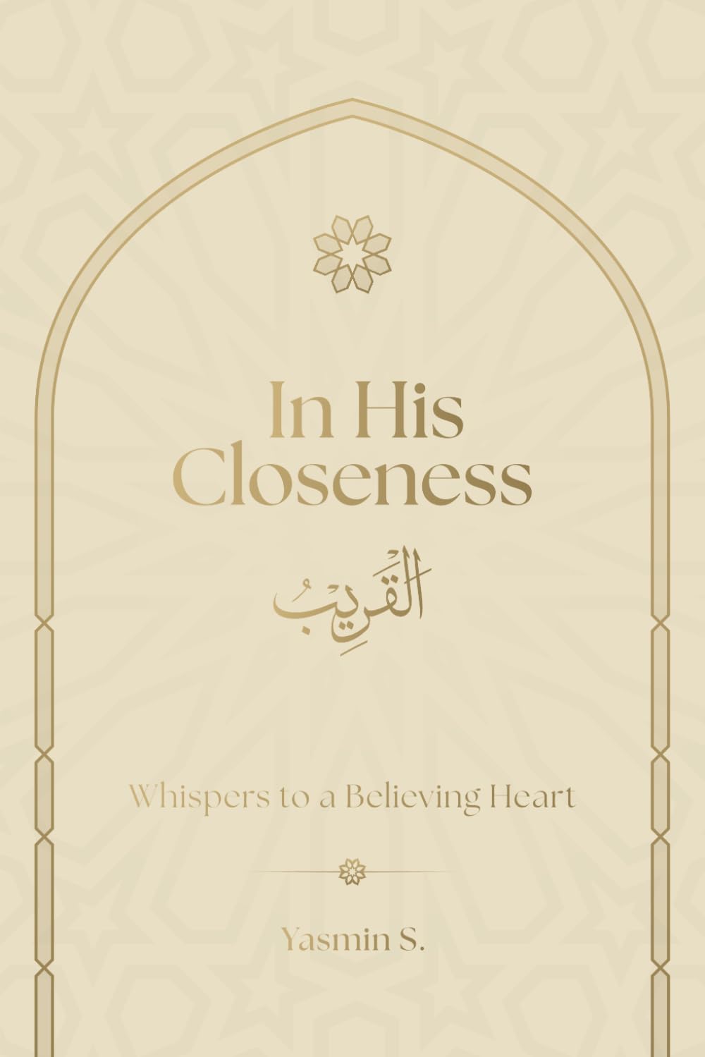 In His Closeness: Whispers to a Believing Heart