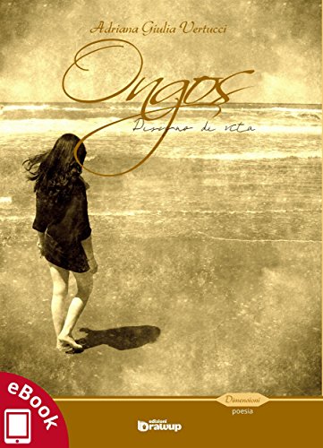 Ongos: Disegno di vita (Collana Dimensioni: poesia) Ongos: Disegno di vita (Collana Dimensioni: poesia)
