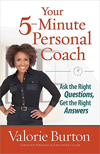Your 5-Minute Personal Coach: Ask the Right Questions, Get the Right Answers
