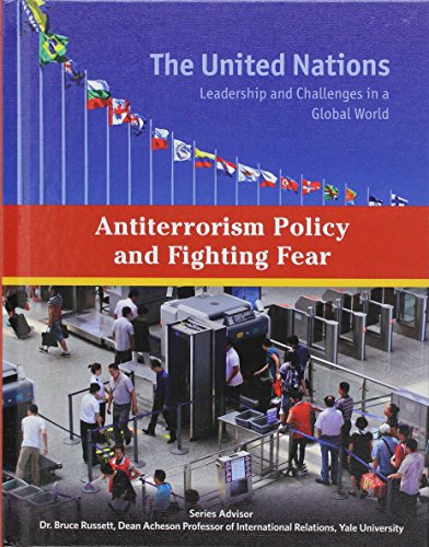 Antiterrorism Policy and Fighting Fear (The United Nations: Leadership and Challenges in a Global World)