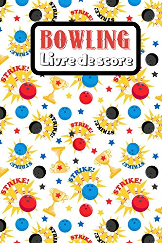 Bowling Livre de score: Livre de score simple pour le Bowling | Carnet d'enregistrement des scores et plus encore | Cadeau de Noël ou d'anniversaire ... feuilles de score pour les joueurs de bowling