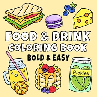 Food & Drink Coloring Book: Bold and Easy Designs for Adults, Teens ...