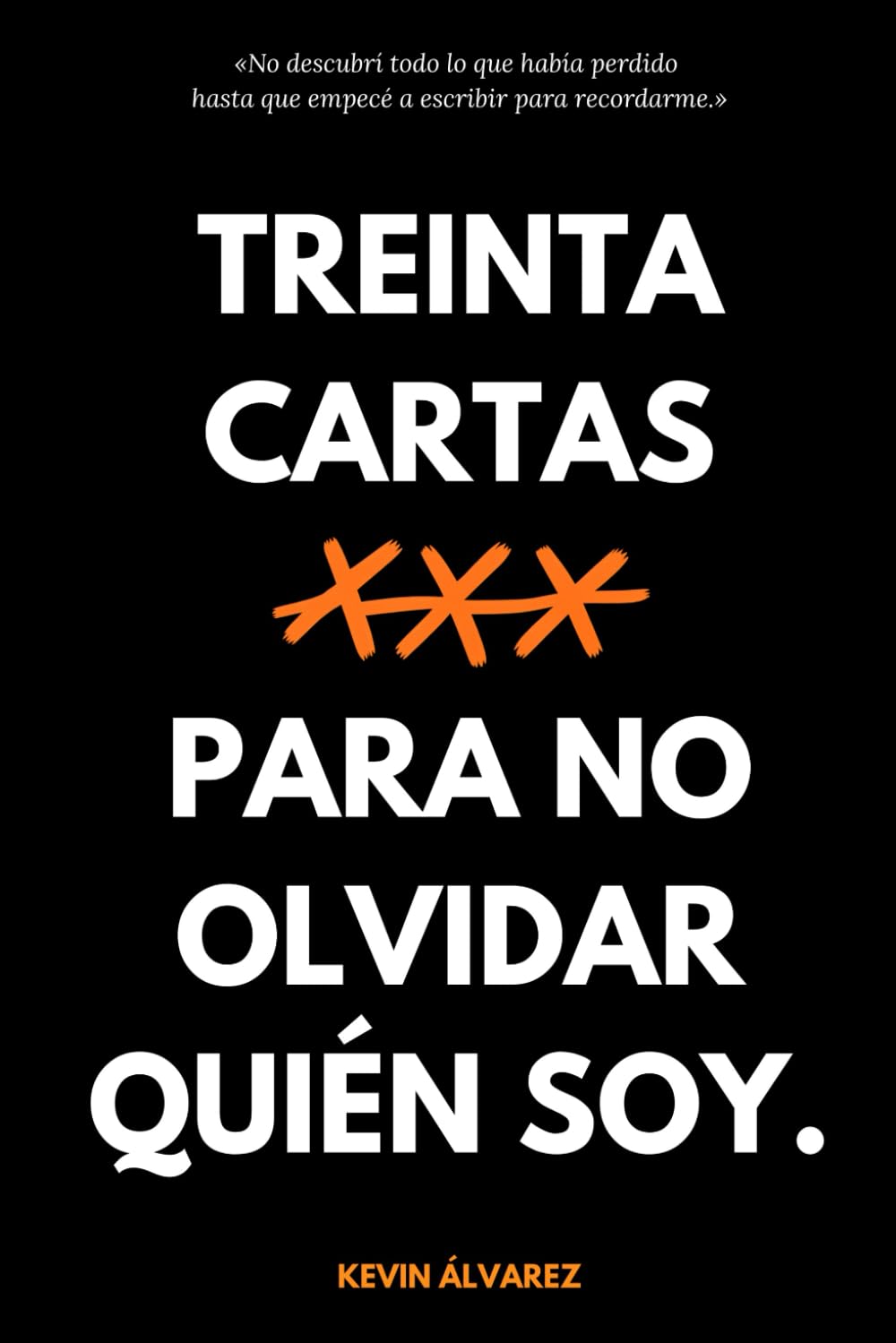 Treinta cartas para no olvidar quién soy.