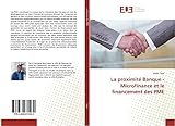  La proximité Banque - Microfinance et le financement des PME