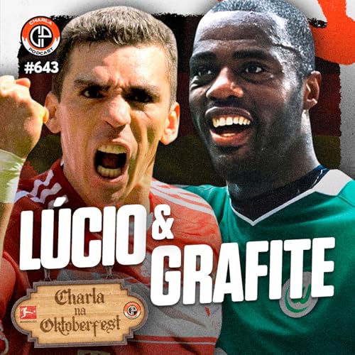 #643 - Lúcio & Grafite AO VIVO da OKTOBERFEST Podcast Por capa