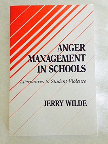 Anger Management in Schools: Alternatives to Student Violence