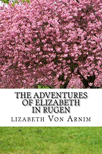 The Adventures Of Elizabeth In Rugen: (Elizabet... 1518667503 Book Cover