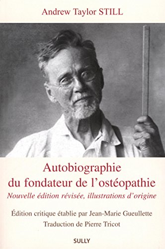 Télécharger Autobiographie du fondateur de l'ostéopathie PDF Ebook En Ligne