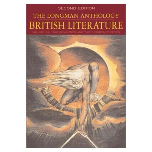 The Longman Anthology of British Literature, Volume 2A, the Romantics and Their Contemporaries, Second Edition