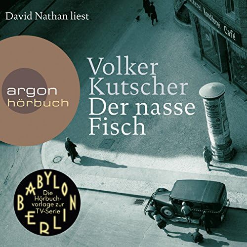 Der nasse Fisch (Gereon Rath 1) - Volker Kutscher