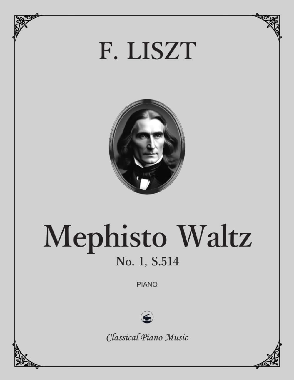 Mephisto Waltz No. 1, S.514 - Franz LISZT - Classical Piano Music: Brilliant sound world rich in color and motion • Historic repertoire shaped by ... for advanced pianists • Grades 9–Diploma