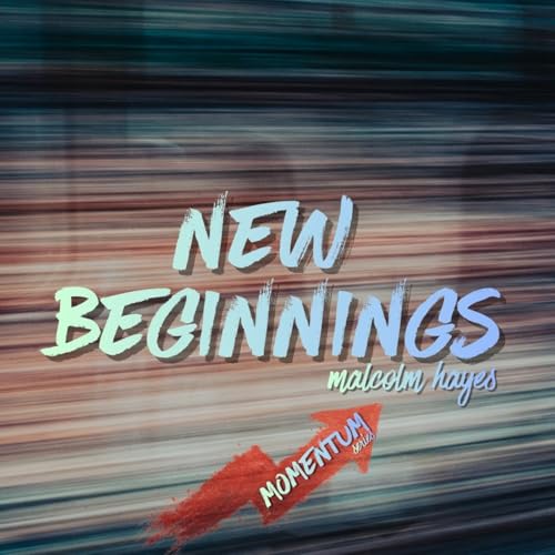 Episode 224: New Beginnings - Malcolm Hayes - 25/01/2026
