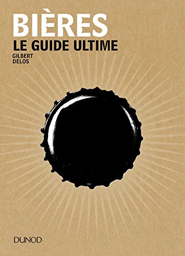 Télécharger Bières : Le guide ultime livre En ligne