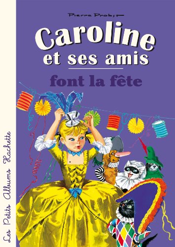 Télécharger Caroline et ses amis font la fête (Petits brochés) Francais PDF