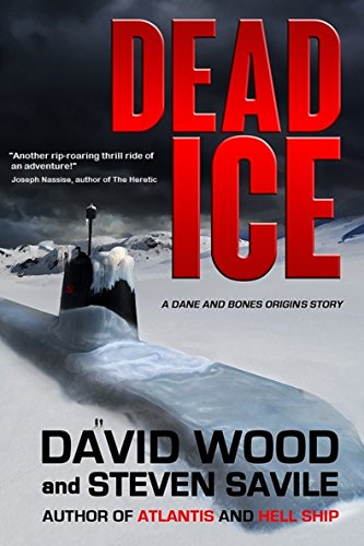 Dead Ice: A Dane and Bones Origins Story (The Dane And Bones Origins Series Book 4)