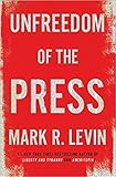 Unfreedom of the Press [By Mark R. Levin]-[Hardcover], Best sold book in-Political Commentary & Opinion