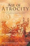Age of Atrocity: Violence and Political Conflict in Early Modern Ireland