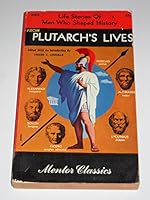 Life stories of men who shaped history,: From Plutarch's Lives (A Mentor book) B0007DQB5S Book Cover