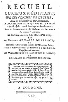 Paperback Recueil curieux et édifiant, sur les cloches de l'eglise, avec les cérémonies de leur bénédiction [French] Book