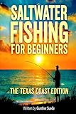 Saltwater Fishing for Beginners: The Texas Coast Edition