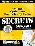 National Opticianry Competency Exam Secrets Study Guide: NOCE Test Review for the National Opticianry Competency Exam