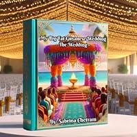 My Big Fat Guyanese Wedding Part 2: The Wedding B0D7TJQJQ1 Book Cover