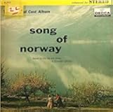 song of norway: Based on the life and music of EDVARD GRIEG - (The original Cast Album/enhanced for stereo)