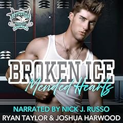 Broken Ice, Mended Hearts Audiolibro Por Ryan Taylor, Joshua Harwood arte de portada