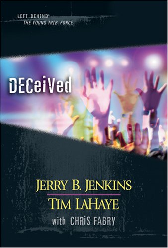 Deceived (Left Behind: The Young Trib Force)