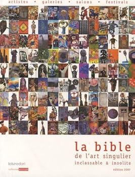 Paperback La bible de l'art singulier inclassable & insolite Book