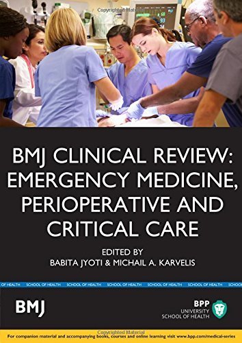 BMJ Clinical Review: Emergency Medicine, Perioperative & Critical Care (BMJ Clinical Review Series) by Babita Jyoti (2015-07-31)