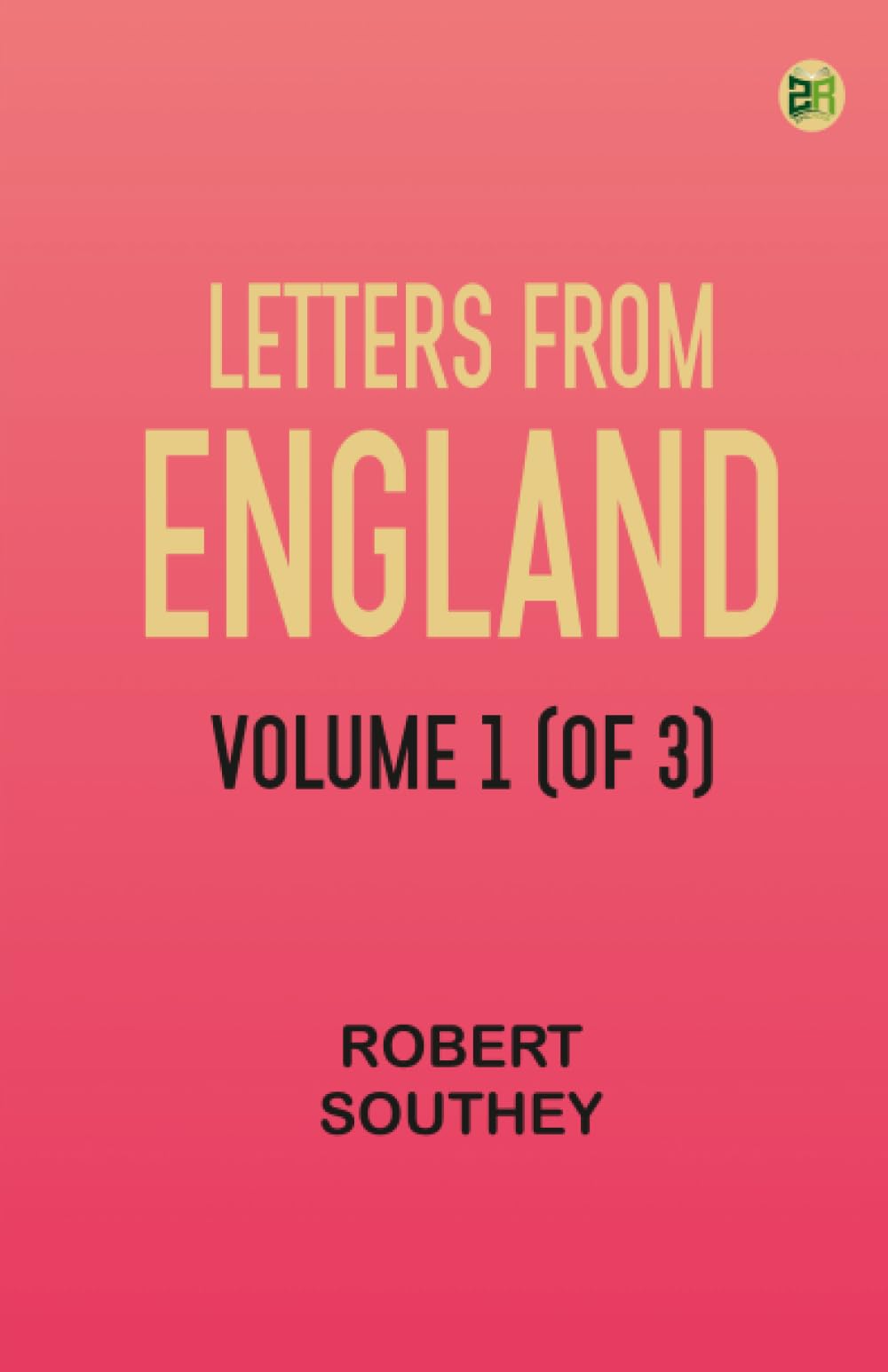 Letters from England Volume 1 (of 3)