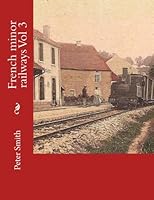 French minor railways Vol 3 1494956896 Book Cover