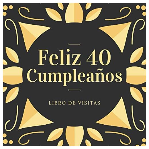 Feliz 40 Anos Cumpleaños: Libro de visitas para fiesta, regalos originales para hombre y mujer, registro para felicitaciones y fotos de los invitados,120 páginas (21.59*21.59 cm)