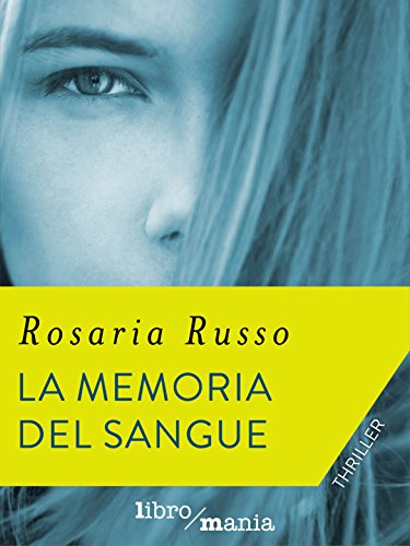 Rosaria Russo – La memoria del sangue (2016)