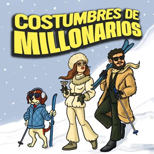 Ep 158 | Costumbres de millonarios cover art